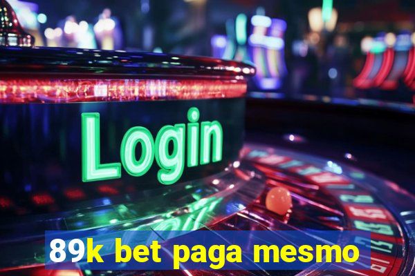 89k bet paga mesmo